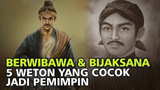 Berwibawa dan Bijaksana  5 Weton Ini Cocok Jadi Pemimpin Yang Disegani  Menurut Primbon Jawa [upl. by Jt145]