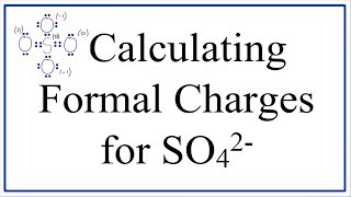 Calculating SO42 Formal Charges Calculating Formal Charges for the Sulfate Ion [upl. by Fretwell]