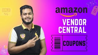 How to Create Coupons on Amazon Vendor Central  Single amp Bulk Coupon Creation 2023 [upl. by Oilime]