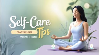 Top 5 best Self Care Practices for Mental Health and Well Being [upl. by Moira]