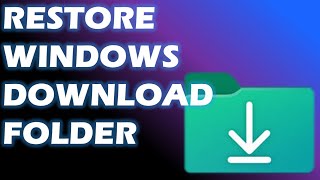 Where Did My Downloads Folder Go Easy Fix for Windows Users [upl. by Dnomyad828]