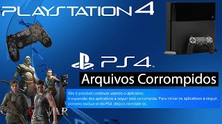 PLAYSTATION 4 ARQUIVOS CORROMPIDOS [upl. by Thissa]