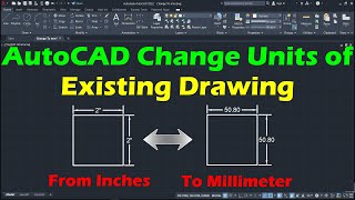 AutoCAD Convert Drawing from Inches to MM  AutoCAD Change Units of Existing Drawing [upl. by Elleirb]