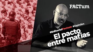 Editorial Factum El pacto entre mafias [upl. by Akerue]