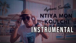 INSTRUMENTAL Aymane Serhani  Ntiya Mon Koulchi Achref Elboss [upl. by Ecnarual]