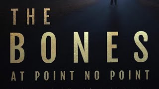 The Bones at Point No Point  COLD READS Part 1 [upl. by Leifeste]