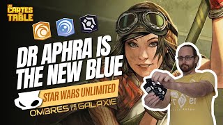 STAR WARS UNLIMITED  DR APHRA IS THE NEW BLUE [upl. by Gery]