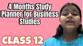 4 Months Study Planner Business Studies For Board exams  Class 12  Must watch [upl. by Atalie]