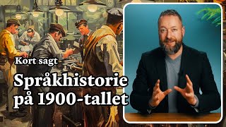 Språkhistorien på 1900tallet [upl. by Weaver717]