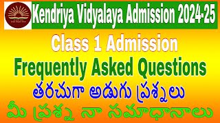 Kendrriya Vidyalaya Admission 202425 Class 1 Date FrequentlyAskedQuestions kvs తరచుగాఅడిగే ప్రశ్నలు [upl. by Popper474]