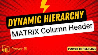 Dynamic Hierarchy in Column Header  Customize your Matrix Visual in Power BI [upl. by Atinwahs]