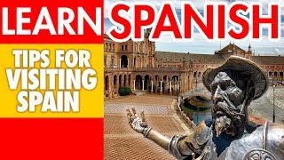 Tips for visiting Spain Part 1  Learn Spanish with SpanishPodcast [upl. by Ettenal]