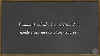 Fonctions linéaires  Calculer lantécédent dun nombre [upl. by Ennaj625]