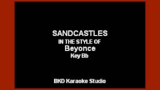 Sandcastles In the Style of Beyonce Karaoke with Lyrics [upl. by Jinny701]