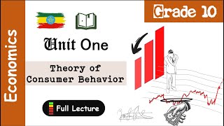 Ethiopian Grade 10  Economics  Unit one Theory of Consumer Behavior Full Lecture [upl. by Angelique124]