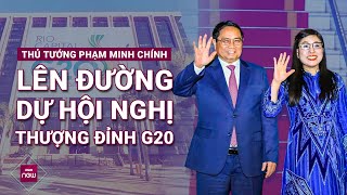 Thủ tướng Phạm Minh Chính lên đường dự Hội nghị thượng đỉnh G20  VTC Now [upl. by Akina]