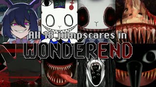 All 18 jumpscares in WonderEnd 0 [upl. by Spatz560]