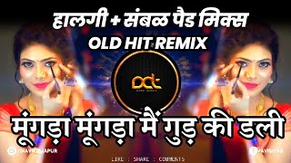 Mungada O Mungada Old Remix  Halgi  Sambal Pad  DJ Avi Tuljapur  Official [upl. by Euginom128]