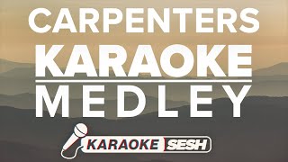 Carpenters Karaoke Medley [upl. by Eelyek]