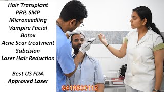 Hair transplant SMP PRP Microneedling Vampire Facial Botox Dr Navdeep hair Clinic [upl. by Yecnahc]