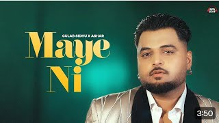 Maye Ni Full Video Gulab Sidhu  Ashar  Pooja Singh Rajput New Punjabi Songs 2024 Punjabi Songs [upl. by Crystie677]