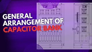 General Arrangement of Capacitor Bank [upl. by Morville118]