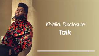 한글가사 Khalid Disclosure  Talk [upl. by Machute]