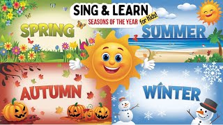 The Seasons of the Year A Fun amp Educational Song for Kids [upl. by Enirhtak]