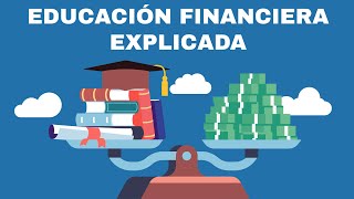 ¿Qué es la Educación Financiera Explicación Fácil [upl. by Alfy397]