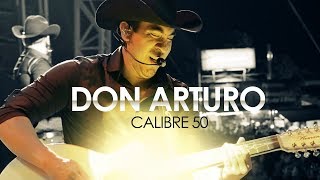 Calibre 50  Don Arturo Lyric Video Oficial [upl. by Winnah]