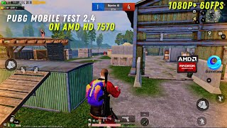 i54590  AMD HD 7570 1GB GDDR5  PUBG MOBILE TEST  24 Update  HD  60 FPS [upl. by Heigl51]