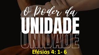 ANDANDO COMO VERDADEIRA IGREJA Efésios 4 1  6 [upl. by Odravde]