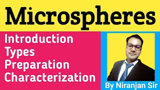 Microspheres  Types  Preparation Methods  Characterization  Targeting Methods  TDDS [upl. by Base948]