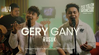 See You On Wednesday  Gery Gany  Rusuk  Live Session [upl. by Mayes]