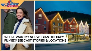 Where Was My Norwegian Holiday Filmed See Cast Stories amp Locations [upl. by Aniles]