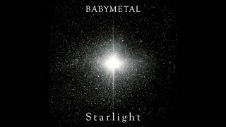 Starlight  Babymetal Audio Remastered [upl. by Nuriel181]