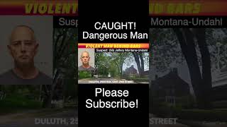 DangerousViolent Man Behind Bars In Duluth MN [upl. by Atinele175]