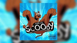 Mills  SCOOBY Official Audio Prod Ohmygon amp Mirandx [upl. by Kcirdef294]