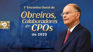 1º Encontro Geral de Obreiros Colaboradores e CPOs de 2023 [upl. by Hew]