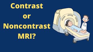 The providers guide to decide contrast vs noncontrast MRI [upl. by Aerdnahc]