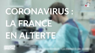 Envoyé spécial Coronavirus  la France en alerte  Jeudi 5 mars 2020 France 2 [upl. by Aleunamme154]