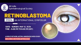 RETINOBLASTOMA  2024 AN INTERNATIONAL SYMPOSIUM [upl. by Nrojb500]