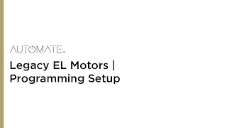 Automate  Legacy EL Motors  Programming Setup [upl. by Past]