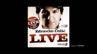 Zdravko Colic  Caje sukarije  live  Audio 2010 [upl. by Tomlinson824]