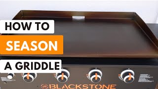 How to Season a New Blackstone Griddle or Any Flat Top Griddle [upl. by Teece]