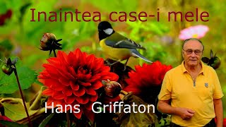 Inaintea casei mele  Hans Griffaton [upl. by Patten]