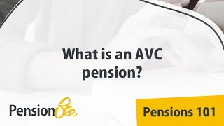 What is an AVC pension  Pensions 101 [upl. by Betti]