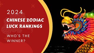 2024 Chinese Zodiac Luck Rankings Whos the Ultimate Winner [upl. by Nnylg]