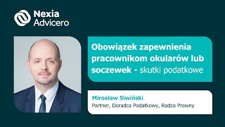 Obowiązek zapewnienia pracownikom okularów lub soczewek  skutki podatkowe  zapowiedź [upl. by Calore]