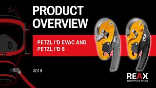 Petzl ID EVAC and Petzl ID s  2019  Quick Look Series  REAX [upl. by Othelia74]